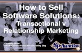 How to Sell Software Solutions: Transactional v Relationship Marketing (Slides)