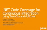 .NET Code Coverage for Continuous Integrationusing TeamCity and dotCover