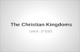 Unit 6 - The Christian kingdoms -  2º eso bil