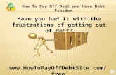 How To Pay Off Debt And Have Debt Freedom