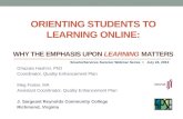 Orientating Students to Learning Online: Why the Emphasis on Learning Matters