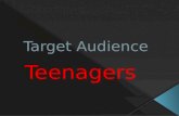 Target audience Teenagers