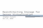 Rearchitecting Storage for Server Virtualization