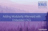 Adding Modularity Afterward with Embedded OSGi