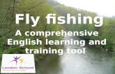 Fly fishing a comprehensive english learning and training tool