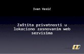 Zaštita privatnosti u lokaciono zasnovanim web servisima - Ivan Vasić - biZbuZZ 2011