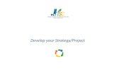 Develop your strategy