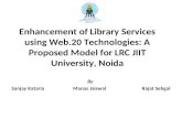 Enhancement Of Library Services Using Web.20 Technologies