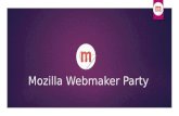 Mozilla WebMaker Party Presentation