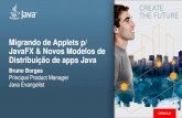 Migrando de Applets para JavaFX, e Modelos de Distribuição de Apps
