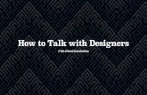 How To Talk To Designers - A short talk from the Memtech Super UG meetup