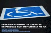 DESENVOLVIMENTO DA CARREIRA DE PESSOAS COM DEFICIÊNCIA FÍSICA