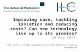 ILC-UK, New Dynamics of Ageing and the Actuarial Profession debate: Improving care, tackling isolation and reducing costs? Can new technology live up to its promise?