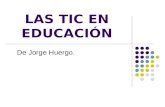 Las TIC en Educación (J. Huergo)