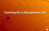 Training For A Disciplined Life