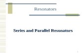 Series and parallel resonators