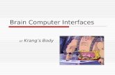 Brain computer interfaces