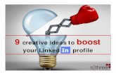 9 creative ideas to boost your LinkedIn profile