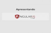 Apresentando AngularJS