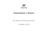 Volunteer, I hear! October 2013