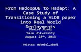 From HadoopDB to Hadapt: A Case Study of Transitioning a VLDB paper into Real World Deployments