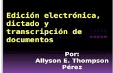 Edición electrónica, dictado y transcripción de documentos
