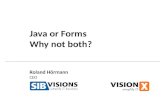 Java or Forms, why not both?