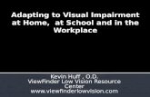Adapting to visual impairment at home, at school, and in the workplace