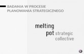Badania w strategii komunikacji marketingowej. melting-pot