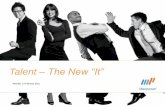 Talent, The New "It"