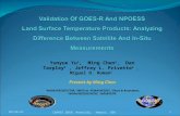 MO4.L10.2 - VALIDATION FOR GOES-R AND NPOESS LAND SURFACE TEMPERATURE PRODUCTS: ANALYZING DIFFERENCE BETWEEN SATELLITE AND IN SITU MEASUREMENTS