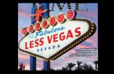Less Vegas