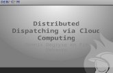 Distributed Dispatching via Cloud Computing