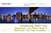 Breaking Bad? How Mobile Operators can make Good & Monetize the App Economy