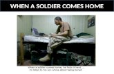 When A Soldier Comes Homes