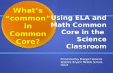 What's "Common" in Common Core? Using ELA and Math Common Core in the Science Classroom