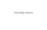My daily rutines