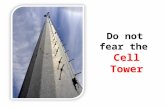 Do not fear the Cell Tower