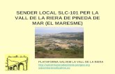 Sender SLC 101 Vall de la riera de Pineda de Mar (El Maresme)