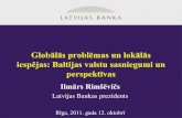 Globālās problēmas un lokālās iespējas: Baltijas valstu sasniegumi un perspektīvas