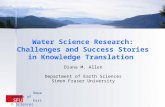 Diana Allen, SFU - Water Science Research: Challenges and Success Stories in Knowledge Translation