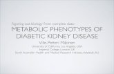 Metabolic Phenotypes Of Diabetic Kidney Disease - Ville-Petteri M¤kinen