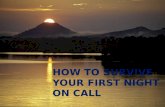 Surviving your first night on call