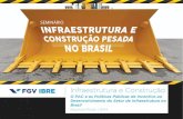 FGV / IBRE - O PAC e as Políticas Públicas de Incentivo ao Desenvolvimento do Setor de Infraestrutura no Brasil