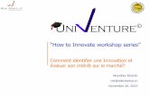 How to Innovate workshop series Comment identifier une Innovation et évaluer son intérêt sur le marché? by UNIVENTURE
