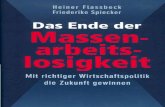 Das Ende der Massenarbeitslosigkeit von Heiner Flassbeck und Friederike Spiecker