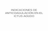 Indicaciones de AnticoagulaciÓn en El Ictus Agudo
