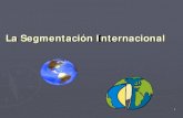 Segmentacion Internacional-Lic. Administracion Yamal Ahomed Chavez
