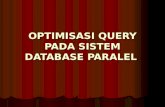 Optimasi Query Pada Sistem Database Paralel