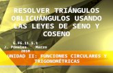 RESOLVER TRIÁNGULOS USANDO LEYES DE SENO Y COSENO